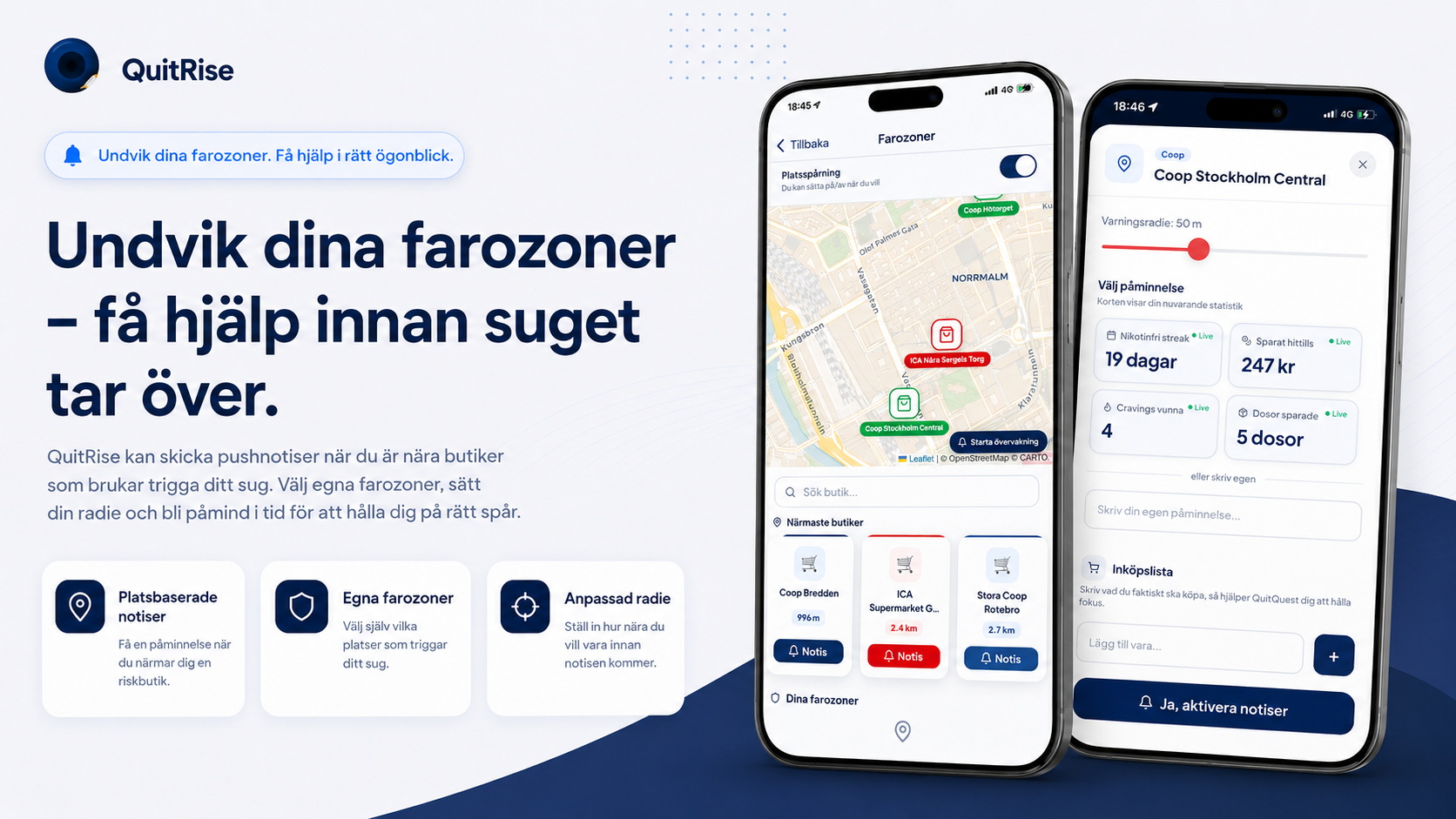 QuitRise farozoner: platsbaserade notiser, egna farozoner och anpassad radie